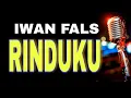 Download Lagu RINDUKU IWAN FALS KARAOKE