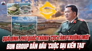PHÚ QUỐC THÀNH “CỰC TĂNG TRƯỞNG” MỚI: TƯỚNG ĐINH VĂN NƠI ĐÍCH THÂN THỊ SÁT “ĐẠI CÔNG TRƯỜNG” APEC