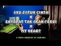 Download Lagu Aku Jatuh Cinta X Sahabat Tak Akan Pergi X My Heart (Lyrics Video Cinematic)