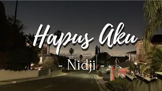 Download Hapus Aku - Nidji (Lirik lagu) | Yakinkan aku Tuhan dia bukan milikku.. MP3