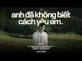 Download Lagu Chính Anh Đã Không Biết Cách Yêu Em.. Ngàn Năm Ánh Sáng ♬ BXH Nhạc Lofi Chill Buồn Triệu View