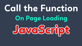 How to call a function on Page Load in JavaScript Function on pageload Javascript onload event