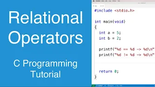 Relational Operators C Programming Tutorial