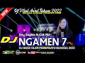 Download Lagu DJ NGAMEN 7 ENY SAGITA || DJ BASS HOREG || DJ VIRAL 2022