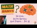 Math-Habits Decimal Operations Word Problems Part 3