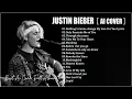 Download Lagu Nothing Gonna Change My Love For You - Justin Bieber (AI Cover)- Greatest Hits Full Album