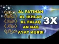 Download Lagu 3X FATIHA, 3X AYAT KURSI, 3X IKHLAS, FELAK, NAS | SIHR, MAGIC, JINN, EVIL-EYE | 819| Ahmad shalabi