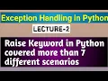 lecture 2 mastering exception handling in python raise keyword in python explained
