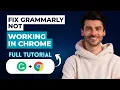 How to Fix Grammarly not Working in Chrome 2026 Guide