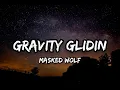 Download Lagu Gravity Glidin - Masked Wolf [Lyrics]
