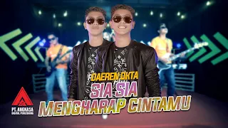 Download Sia Sia Mengharap Cintamu - Daeren Okta |Koplo [Official Live Music] MP3