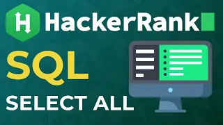 HackerRank SQL Select All Full Solution Explained