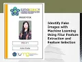 Identify Fake Images with Machine Learning Using Fitur Feature Extraction and Feature Selection