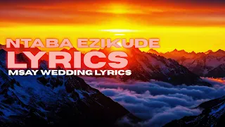 ntaba ezikude msay wedding films x offxbeatz lyrics 