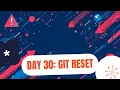 Day 30 Git hard reset 100 Days of DevOps - KodeKloud Engineer