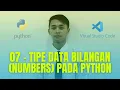 07 - Tipe Data Bilangan Number pada Pemrograman Python