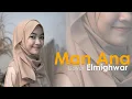 Download Lagu Man Ana - Ayu Dewi | Elmighwar Music Video