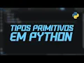 Tipos primitivos em Python