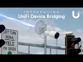 Introducing UniFi Device Bridging