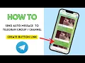 How to send Automatic Message on Telegram Group and Channel Create Button Link for Telegram Post