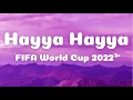 Download Lagu [Lyrics] Hayya Hayya (Better Together) ( FIFA World Cup 2022™ Official Soundtrack)