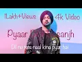 Download Lagu Dil nu tere naal kina pyar hai | Diljit Dosanjh | New punjabi songPYAAR Punjabi song hd 4k