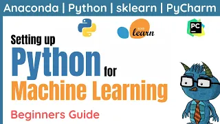 Beginners guide to setting up Python for Machine Learning sklearn PyCharm