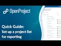 Quick guide Set up a project list for reporting
