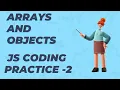 Arrays and Objects JS Coding Practice 2 Answers JavaScript NxtWave INTENSIVE 2 0