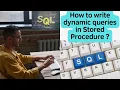 29 How to write dynamic query in stored procedure