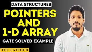 Pointers to One Dimensional Array GATE Solved Examples Data Structures