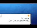 Lesson 7a One Dimensional Array