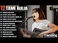 Download Lagu Tami Aulia Full Album - Pergilah Kasih | Cover Akustik Terbaik2025 