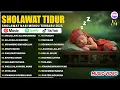 Download Lagu SHOLAWAT PENGANTAR TIDUR BAYI PALING MUSTAJAB | SHOLAWAT MERDU TERBARU 2025 | SHOLAWAT JIBRIL