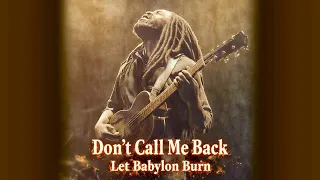 dont call me back let babylon burn