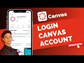 Canvas Login - How to Login to Canvas on Phone
