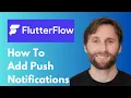 How to Add Push Notifications in FlutterFlow 2026 Guide