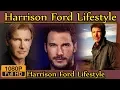 Harrison Ford Biography life story lifestyle wife family house life story net worth