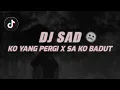 Download Lagu DJ SAD !! KO YANG PERGI X SA KO BADUT SLOW REMIX TIKTOK TERBARU 2023 !!
