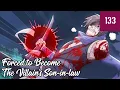 The Beast Tide Forced to Become The Villain s Son-in-Law Chapter 133 English
