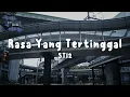 ST12 - Rasa Yang Tertinggal (Lirik Video)