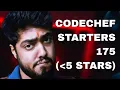 CODECHEF STARTERS 175 RATED TILL 5 STARS