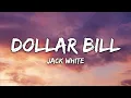 Jack White - Dollar Bill (Lyrics)
