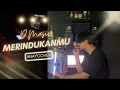 Download Lagu Merindukanmu - D'Masiv (Cover) #naycover #merindukanmu #dmasiv