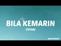 Download Lagu BILA KEMARIN - YOTARI (LIRIK)