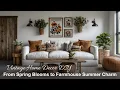 Vintage Vibes Transform Your Home from Spring Bloom to Summer Rustic