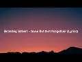 Brantley Gilbert - Gone But Not Forgotten (Lyrics)