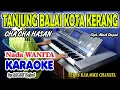 Download Lagu TANJUNG BALAI KOTA KERANG KARAOKE CHAHA HASAN I  Nada Wanita I Orgen Tunggal KN7000