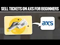 How To Sell Tickets on Axs For Beginners Full Tutorial
