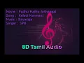 Download Lagu 8D Tamil Audio--Keladi kanmani